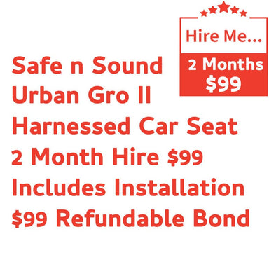 Safe n Sound Urban Gro II 2 Month Hire Includes Installation & $99 Refundable Bond Baby Mode Service ( Non Product) 9358417000245